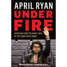 April Ryan: Under Fire