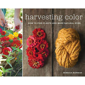 Rebecca Burgess: Harvesting Color