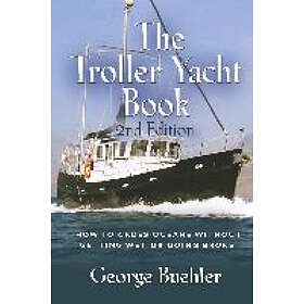 George Buehler: THE Troller Yacht Book