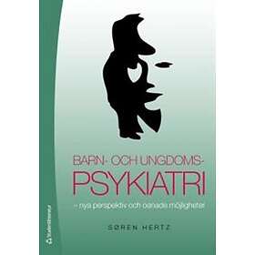 Sören Hertz: Barn- och ungdomspsykiatri nya perspektiv oanade möjligheter