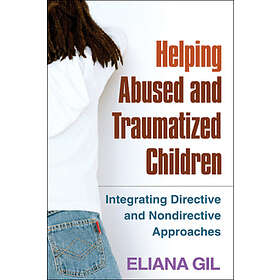 Eliana Gil: Helping Abused and Traumatized Children