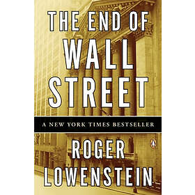 Roger Lowenstein: The End Of Wall Street
