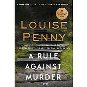 Louise Penny: Rule Against Murder