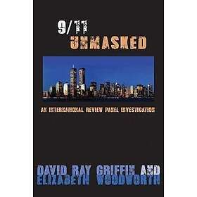 David Ray Griffin, Elizabeth Woodworth: 9/11 Unmasked