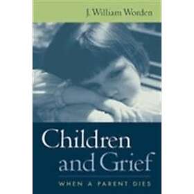 J William Worden: Children and Grief