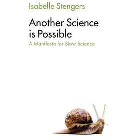 I Stengers: Another Science is Possible A Manifesto for Slow