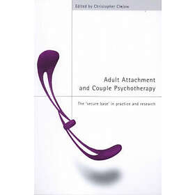 Christopher Clulow: Adult Attachment and Couple Psychotherapy