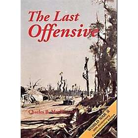 Charles B MacDonald: The Last Offensive
