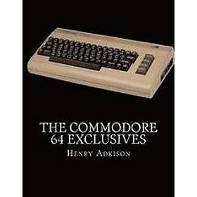 Henry Adkison: The Commodore 64 Exclusives: Games Seen Nowhere Else