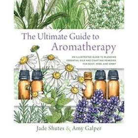 Jade Shutes, Amy Galper: The Ultimate Guide to Aromatherapy: Volume 9