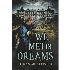 Rowan McAllister: We Met in Dreams