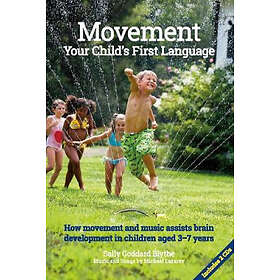 Sally Goddard Blythe, Michael Lazarev: Movement:Your Child's First Language