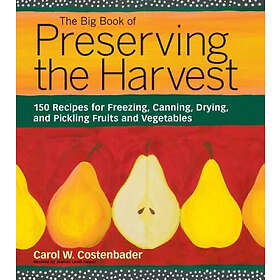 Carol Costenbader: The Big Book of Preserving the Harvest