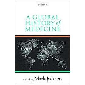 Mark Jackson: A Global History of Medicine