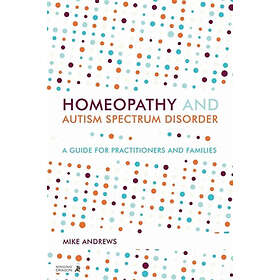 Mike Andrews: Homeopathy and Autism Spectrum Disorder