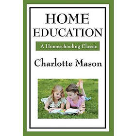 Charlotte Mason: Home Education