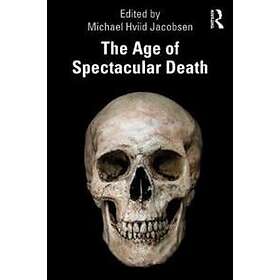 Michael Hviid Jacobsen: The Age of Spectacular Death