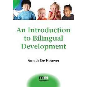 Annick De Houwer: An Introduction to Bilingual Development
