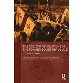 Donnacha O Beachain, Abel Polese: The Colour Revolutions in the Former Soviet Re