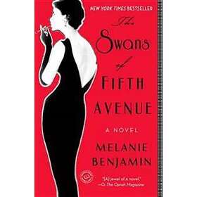 Melanie Benjamin: The Swans of Fifth Avenue
