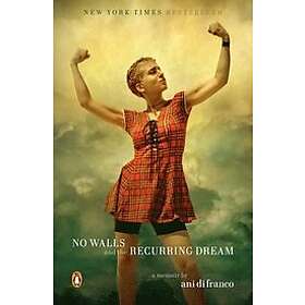 Ani DiFranco: No Walls And The Recurring Dream