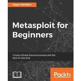 Sagar Rahalkar: Metasploit for Beginners