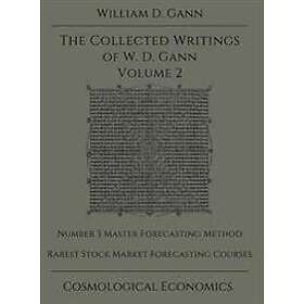 William D Gann: Collected Writings of W.D. Gann Volume 2