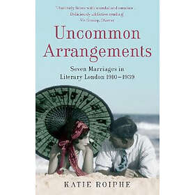 Katie Roiphe: Uncommon Arrangements