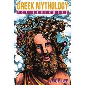 Joe Lee: Greek Mythology for Beginners