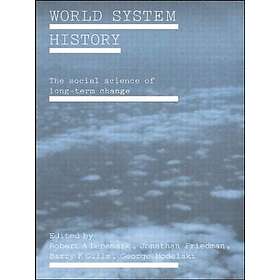 Robert A Denemark, Jonathan Friedman, Barry K Gills, George Modelski: World System History