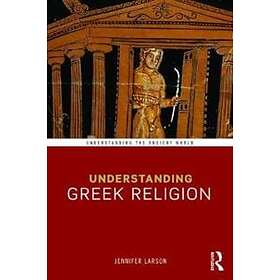 Jennifer Larson: Understanding Greek Religion