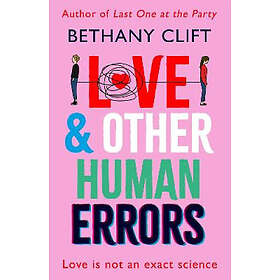 Bethany Clift: Love And Other Human Errors