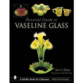 Sue C Davis: Pictorial Guide to Vaseline Glass