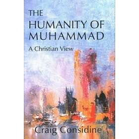 Dr Craig Considine: Humanity Of Muhammad