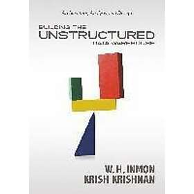 W H Inmon, Krish Krishnan: Building the Unstructured Data Warehouse