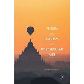 Morteza Hashemi: Theism and Atheism in a Post-Secular Age