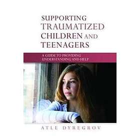 Atle Dyregrov: Supporting Traumatized Children and Teenagers
