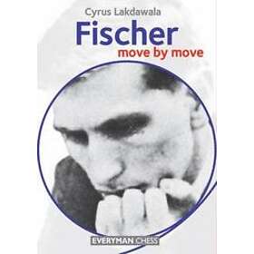 Cyrus Lakdawala: Fischer: Move by