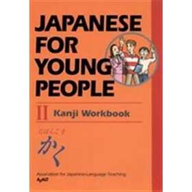 Ajalt: Japanese For Young People Ii Kanji Workbook