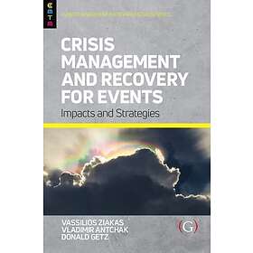 Vassilios Ziakas, Vladimir Antchak, Don Getz: Crisis Management and Recovery for