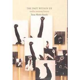 Tessa Morris-Suzuki: The Past Within Us