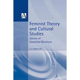 Sue Thornham: Feminist Theory and Cultural Studies