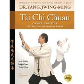 Dr Jwing-Ming Yang: Tai Chi Chuan Classical Yang Style