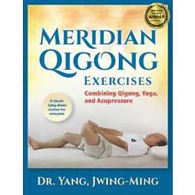 Jwing Ming Yang: Meridian Qigong Exercises