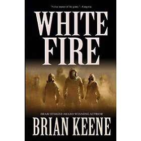 Brian Keene: White Fire
