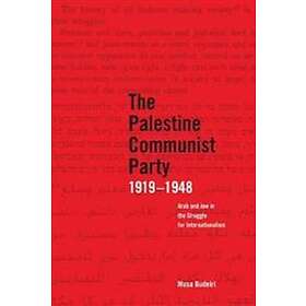 Musa Budeira: The Palestinian Communist Party 1919-1948