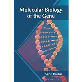 Curtis Holmes: Molecular Biology of the Gene