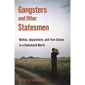 Danilo Mandic: Gangsters and Other Statesmen