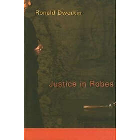 Ronald Dworkin: Justice in Robes
