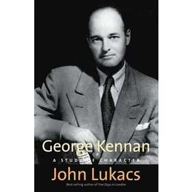 John Lukacs: George Kennan